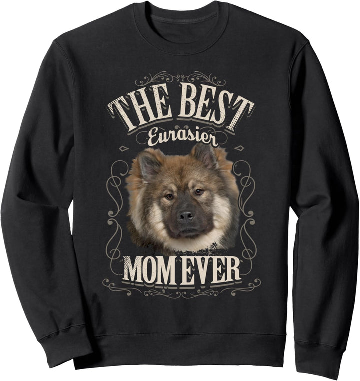 Best Eurasier Mom Ever Eurasian Dog Vintage Geschenke Frau Sweatshirt