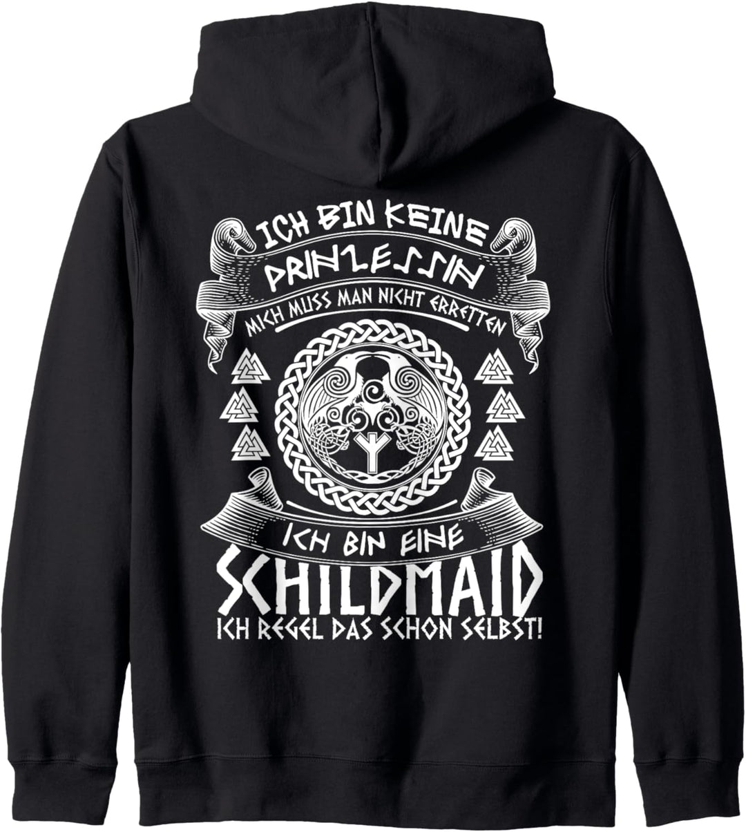 Ich bin keine Prinzessin ich bin eine Schildmaid Kapuzenjacke