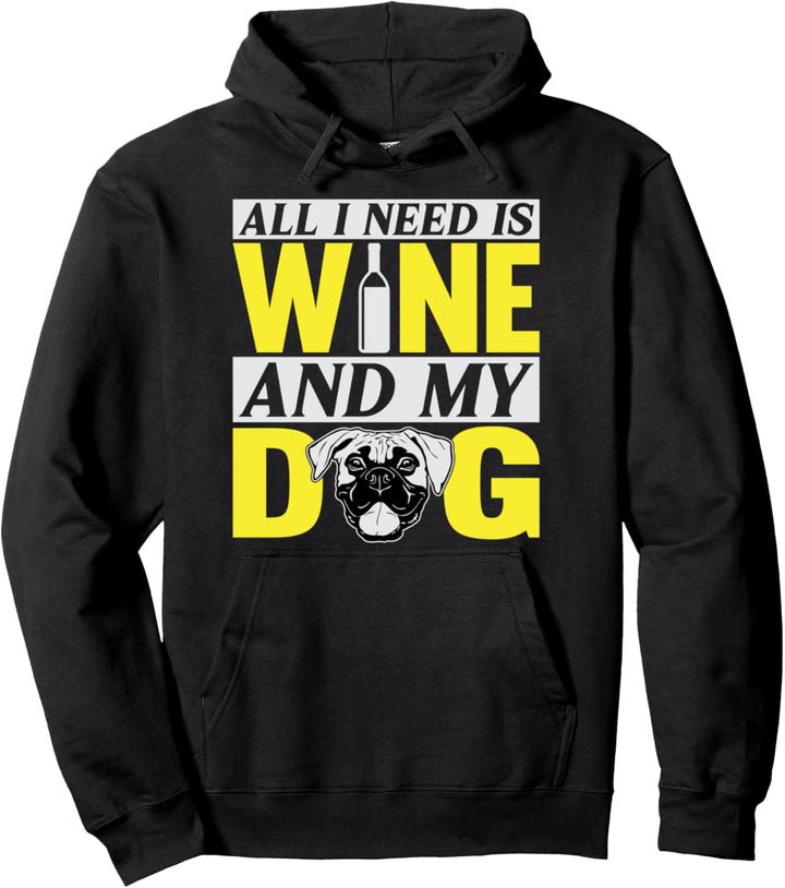 Hunde-T-Shirt I Need Wine Tee All I Need Is Wine And My Dog Pullover Hoodie