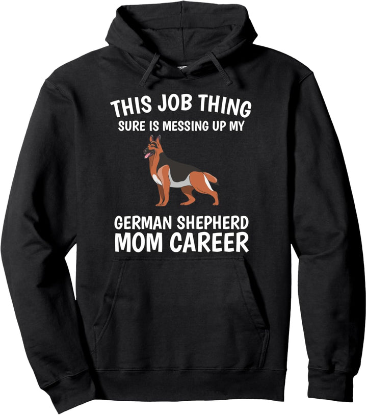 Damen Diese Job Sache Deutscher Schäferhund Mama Pullover Hoodie