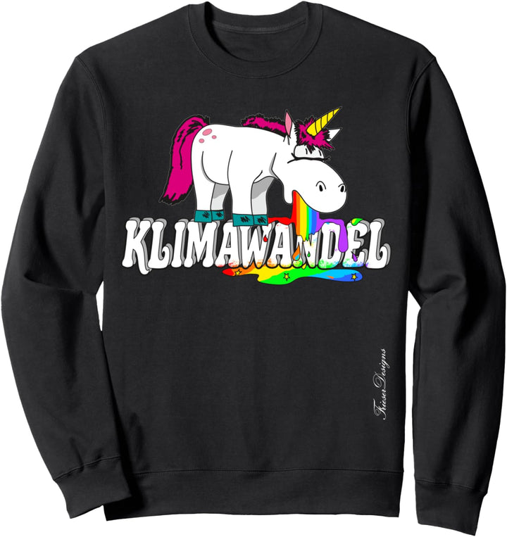 Klimawandel Einhorn hat es satt und kotzt Regenbogen Sweatshirt