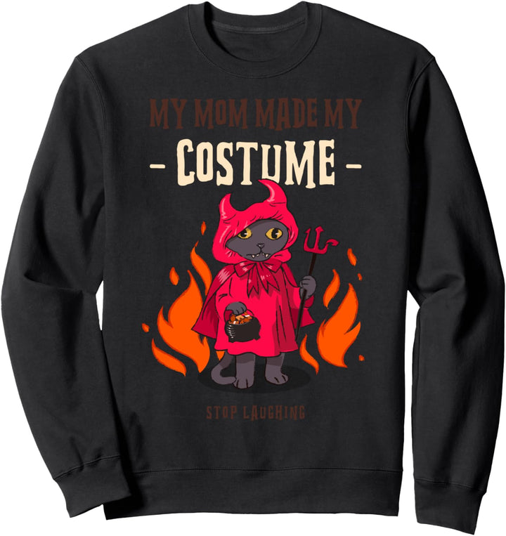 Meine Mutter hat mein Kostüm Lustige Katze Halloween gemacht Sweatshirt