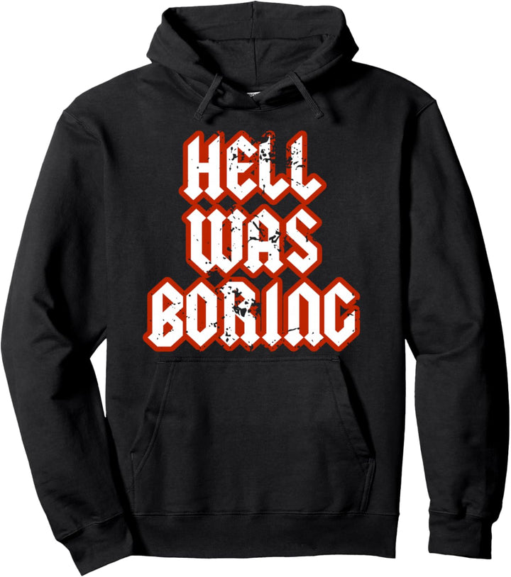 Hell Was Boring Hölle War Langweilig Gothic Grunge Teufel Pullover Hoodie