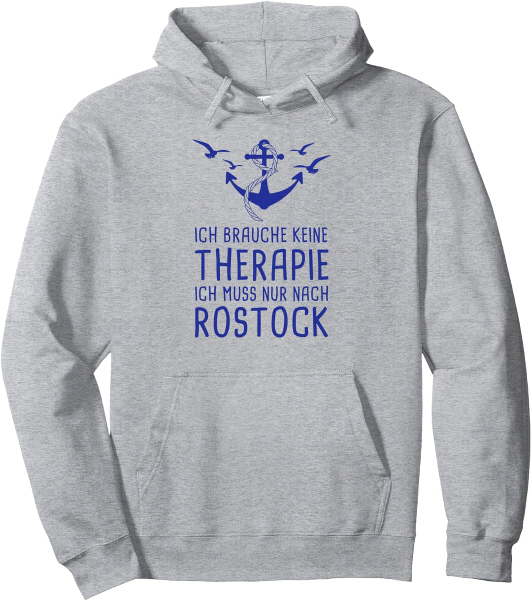 Ich Brauche Keine Therapie Ich Muss Nur Nach Rostock Ostsee Pullover Hoodie
