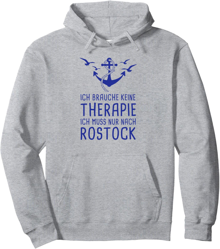 Ich Brauche Keine Therapie Ich Muss Nur Nach Rostock Ostsee Pullover Hoodie