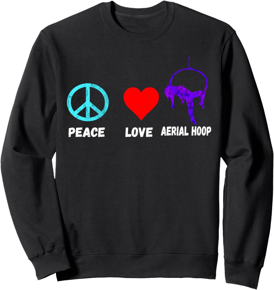 Luftakrobatik Aerial Hoop Peace Love Pole Dance Luftakrobat Sweatshirt