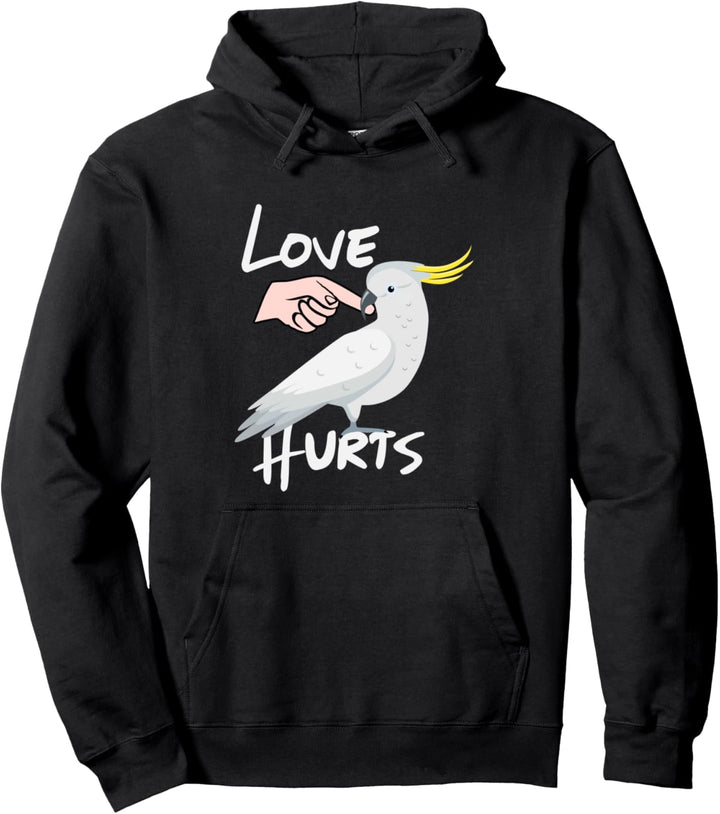 Liebe schmerzt Kakadupapagei Pullover Hoodie