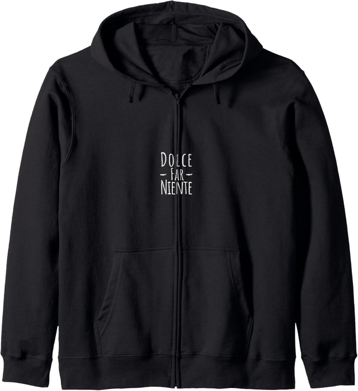 Dolce far niente Lustiger Spruch Italien Kapuzenjacke