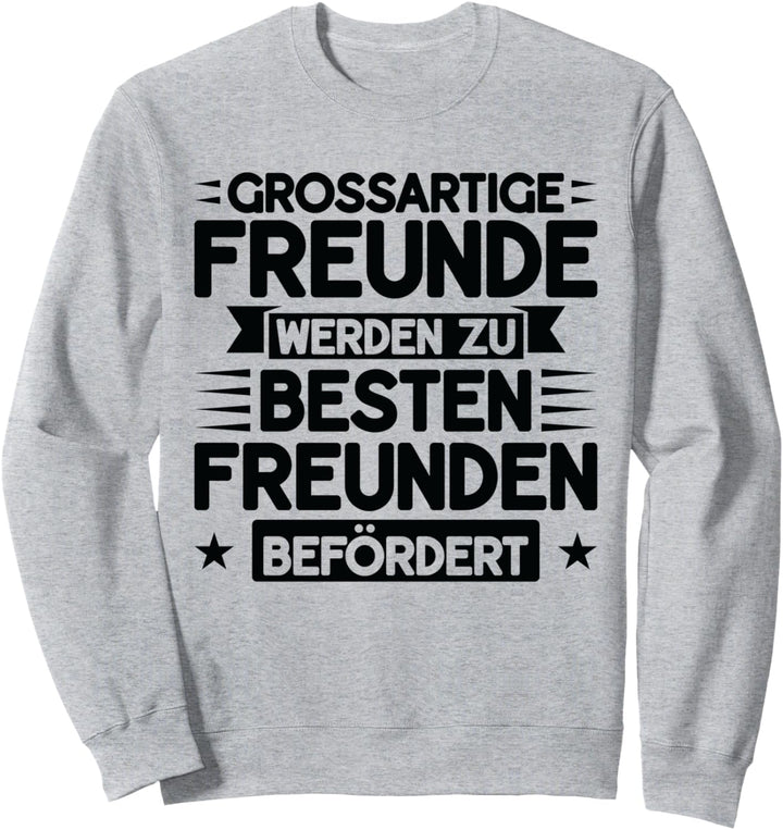 Bester Freund Freunde Freundschaft Sweatshirt