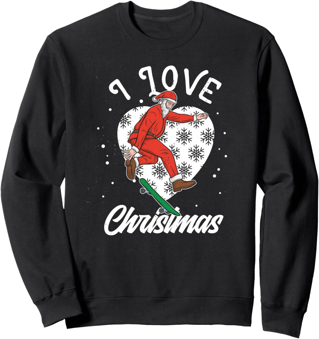 I Love Christmas Santa Skateboard Merry Christmas Xmas Gifts Sweatshirt