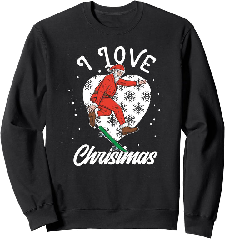 I Love Christmas Santa Skateboard Merry Christmas Xmas Gifts Sweatshirt