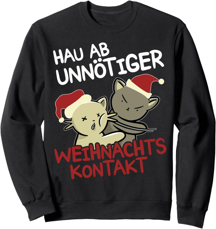 Hau ab unnötiger Weihnachtskontakt Nikolaus Baka Weihnachten Sweatshirt