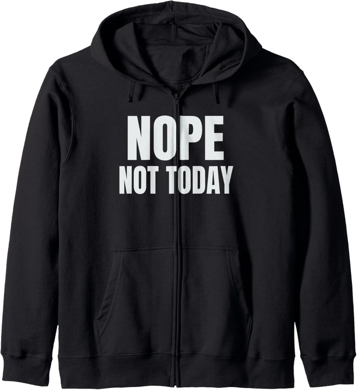 Nope Not Today Kapuzenjacke
