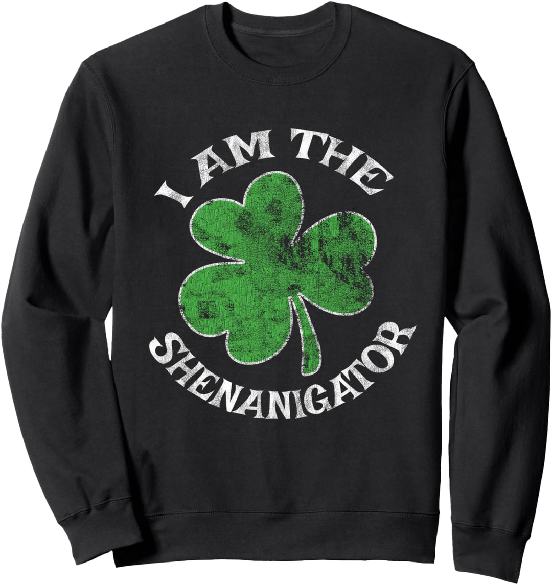 I Am The Shenanigator St. Patrick's Day Parade Party Sweatshirt
