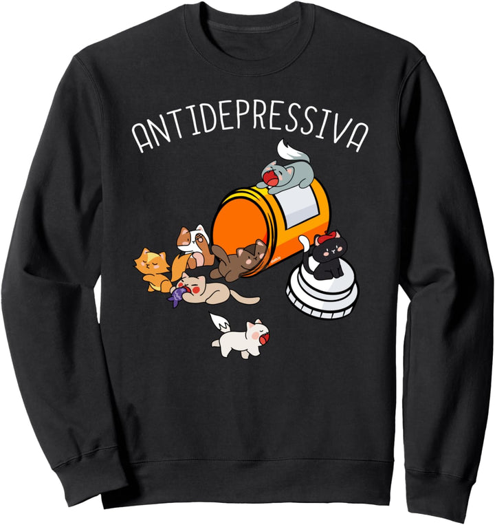 Katzen Lustig Antidepressiva Katze Kätzchen Katzenmotiv Sweatshirt