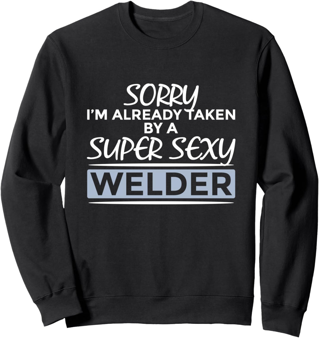 Bereits von Super Sexy Schweisser Funny Schweissen genommen Sweatshirt