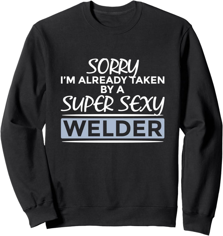 Bereits von Super Sexy Schweisser Funny Schweissen genommen Sweatshirt