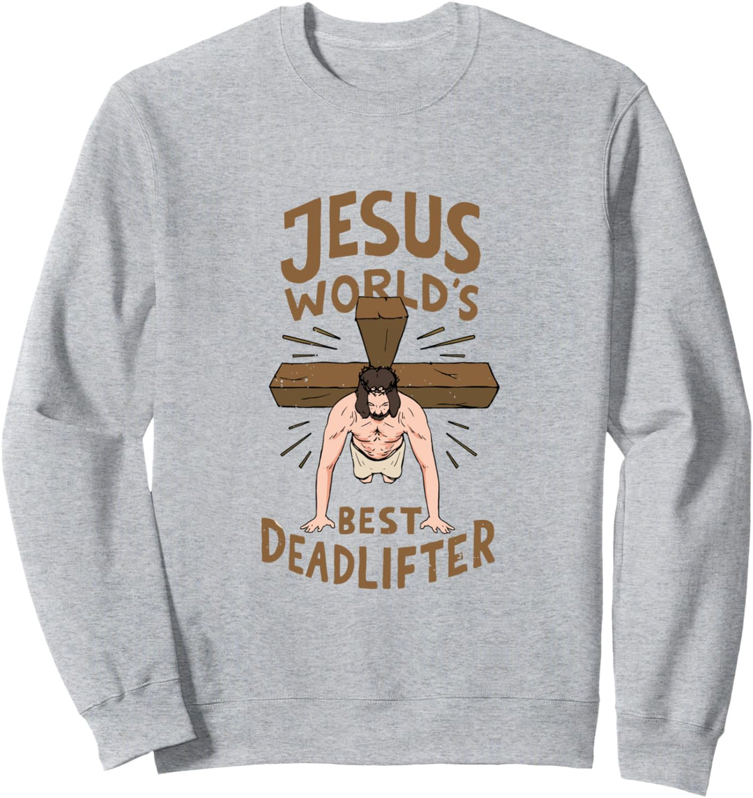 Jesus World's best Deadlifter Design Sweatshirt