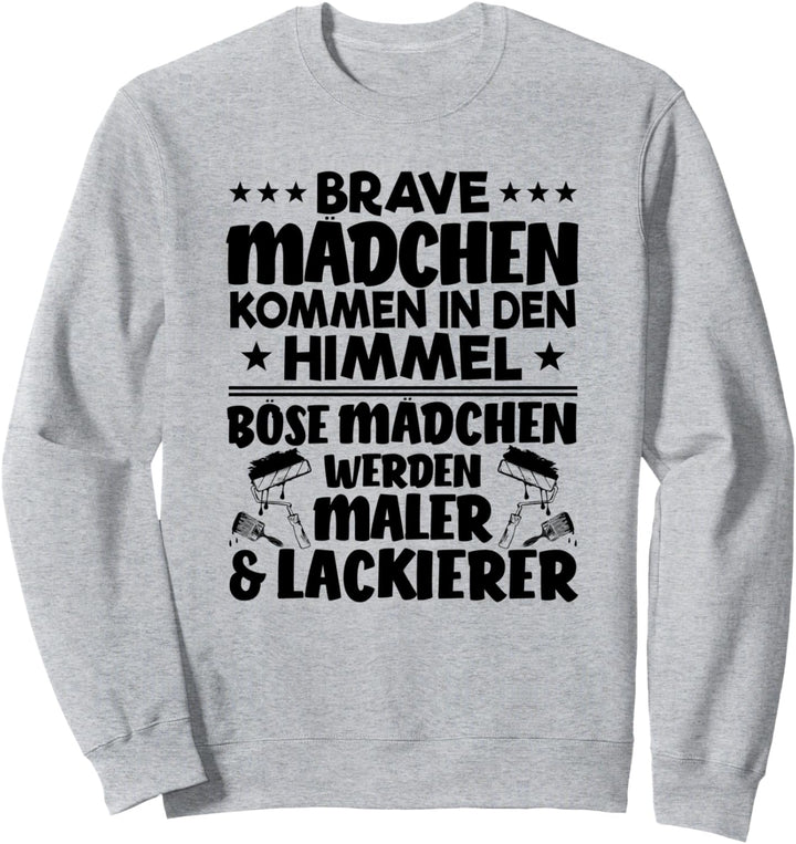 Böse Mädchen Maler und Lackierer Sweatshirt