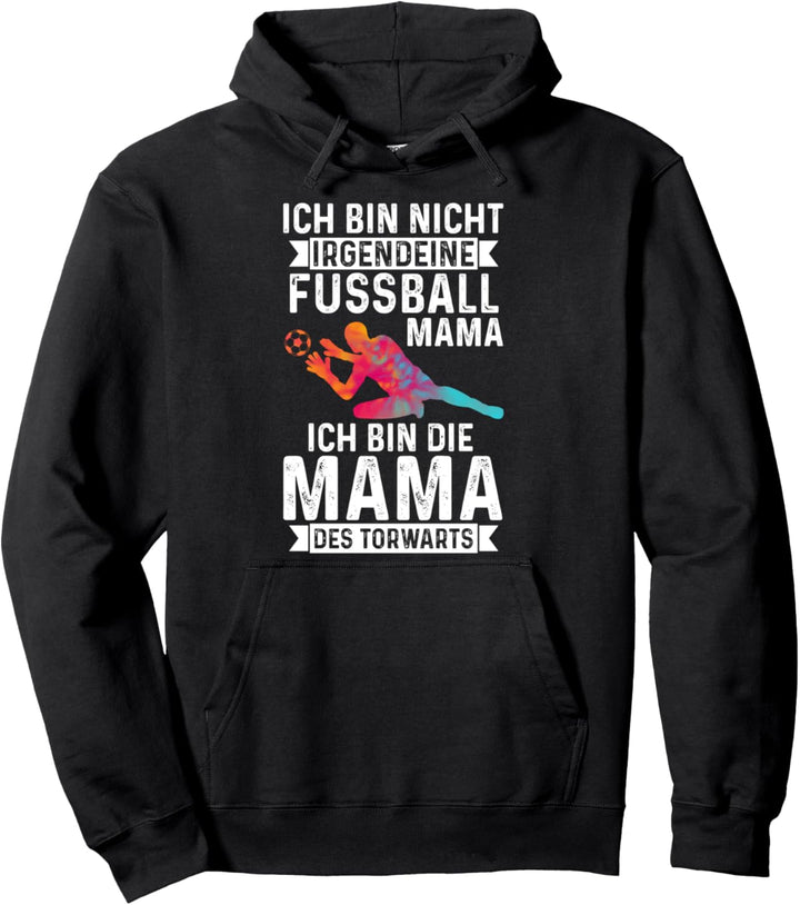 Torwart Torhüter Mama Mutter Fussball Frauen Sportplatz Pullover Hoodie