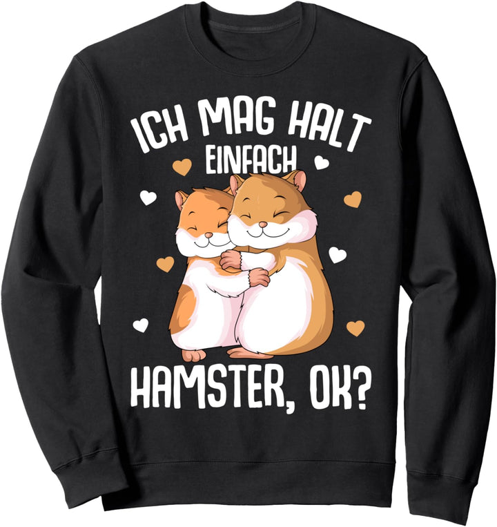 Hamster Ich mag halt Hamster Kinder Mädchen Frauen Sweatshirt