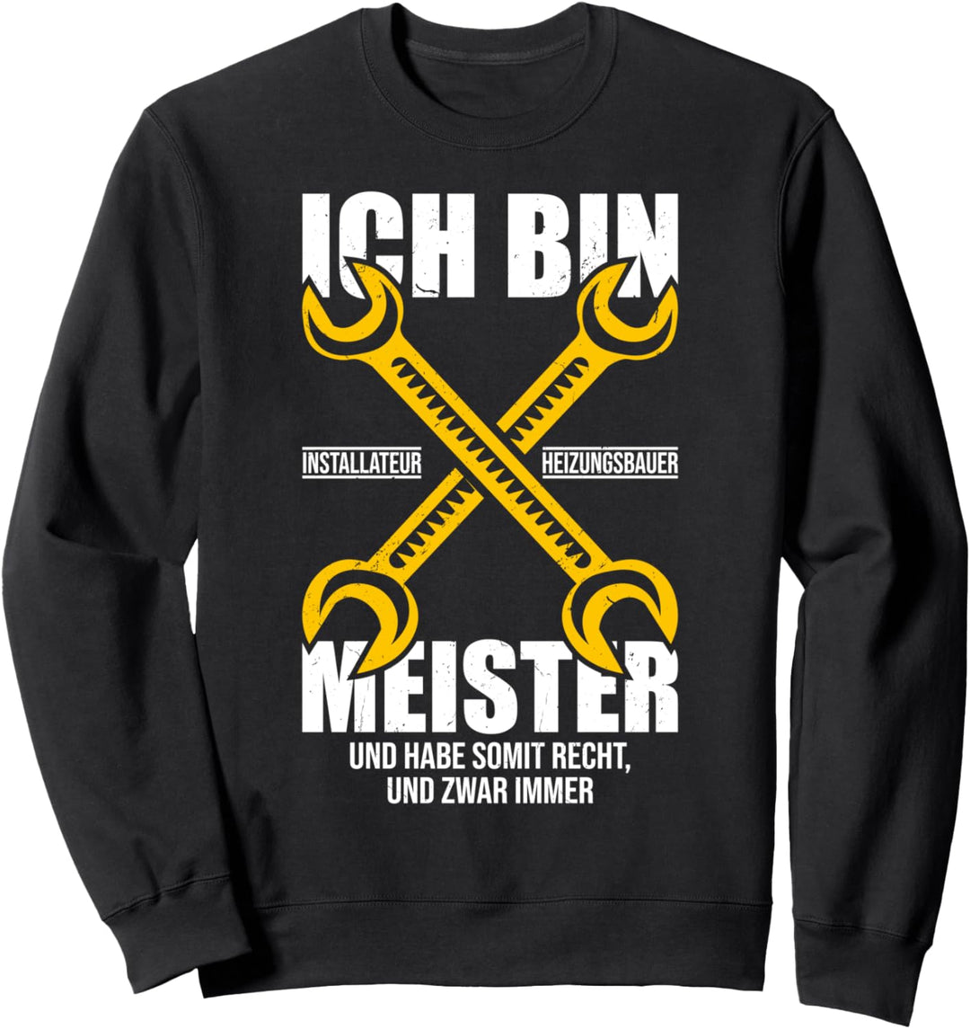 Heizungsbauermeister Installateur Heizungsbauer Werkzeug Sweatshirt