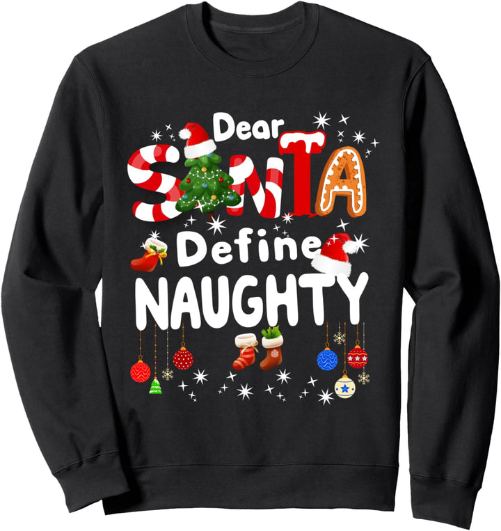 Funny Christmas Shirts Dear Santa Define Naughty Matching Sweatshirt