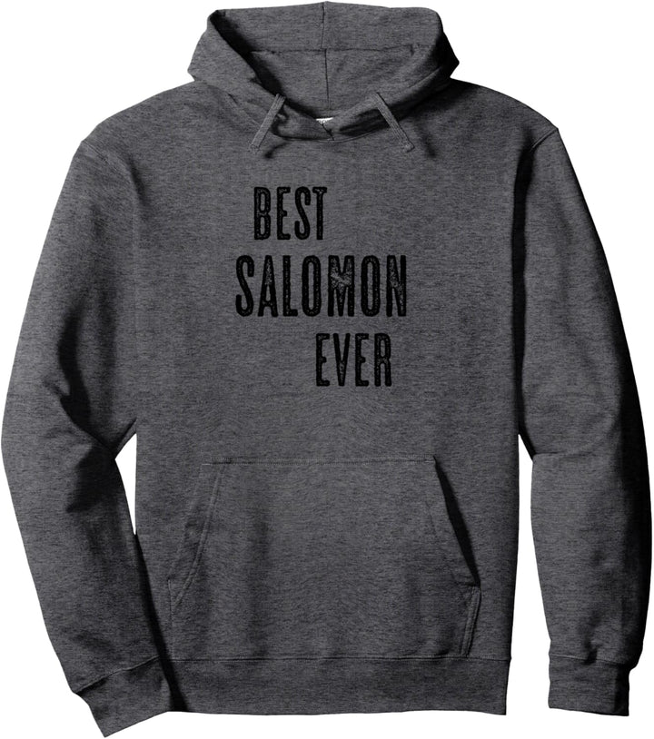 BEST SALOMON EVER | Funny Cute - Men Women Kids - Name - Pullover Hoodie