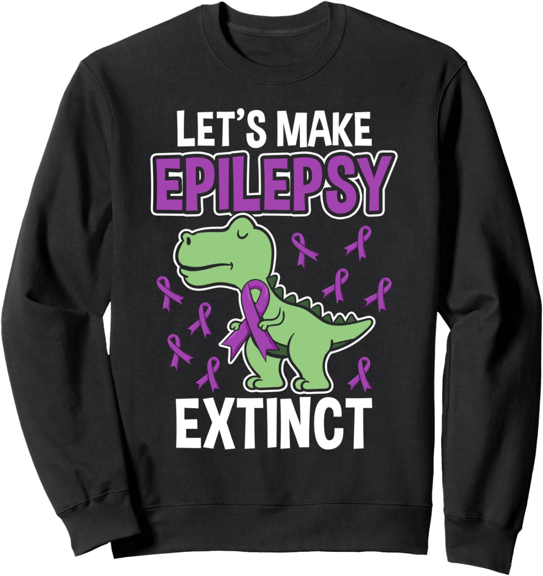 Let's Make Epilepsy Extinct Epilepsie Sweatshirt