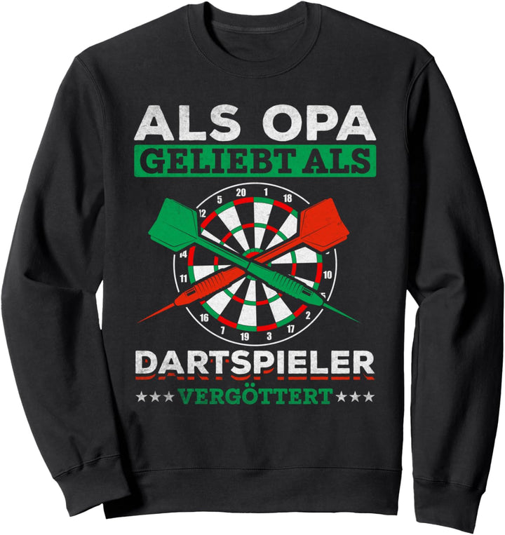 Als Opa geliebt als Dartspieler vergöttert Opa Dart Spieler Sweatshirt