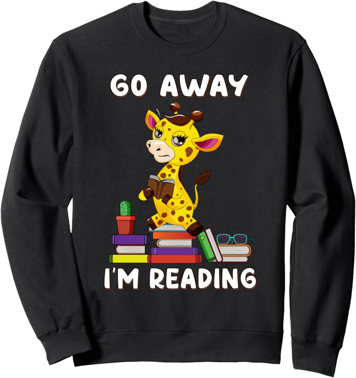 Go Away I'm Reading Giraffe Reading Book Nerd Lover Girls Sweatshirt