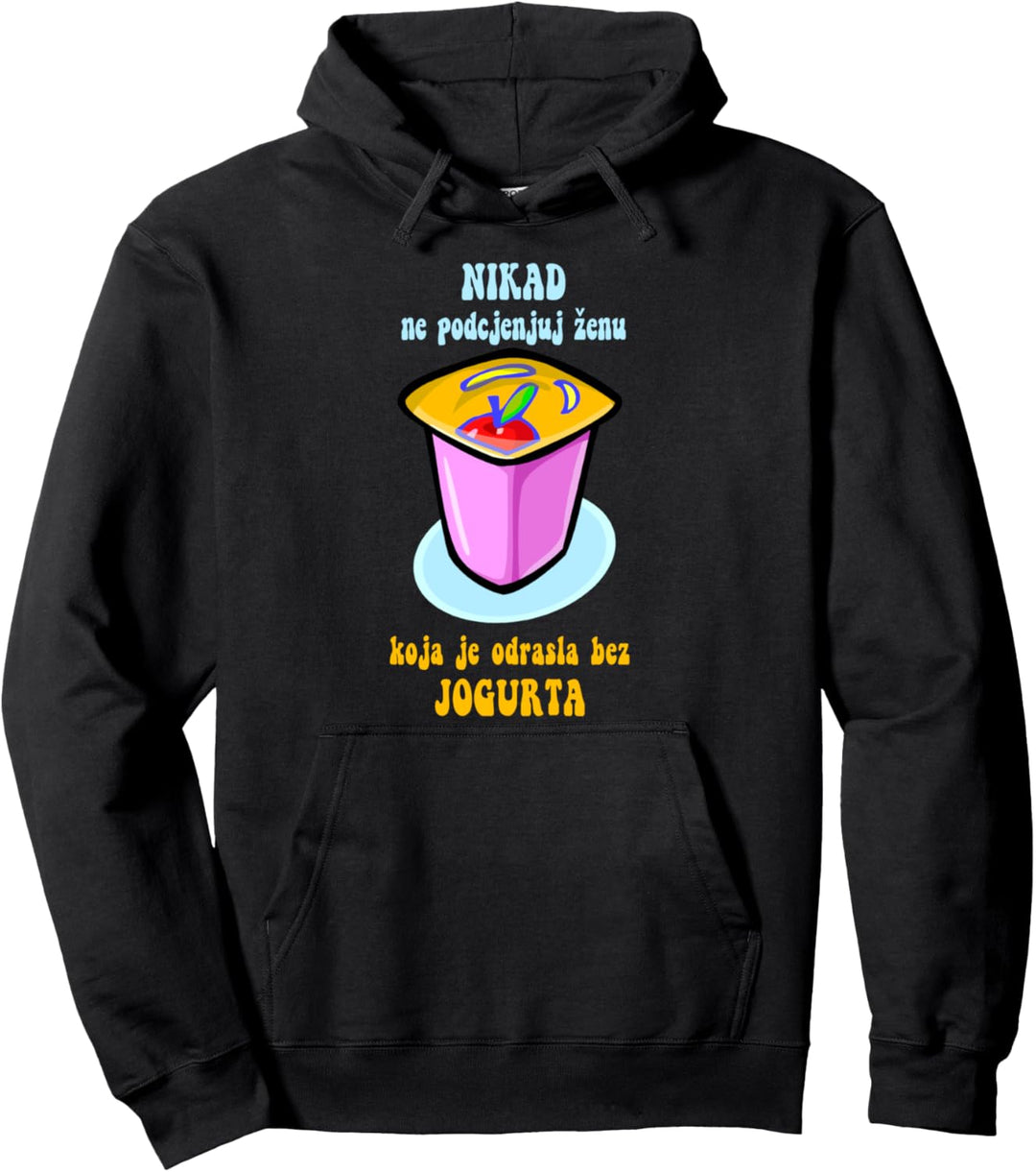 Zena i jogurt - Balkan Bosna Srbija Hrvatska Pullover Hoodie