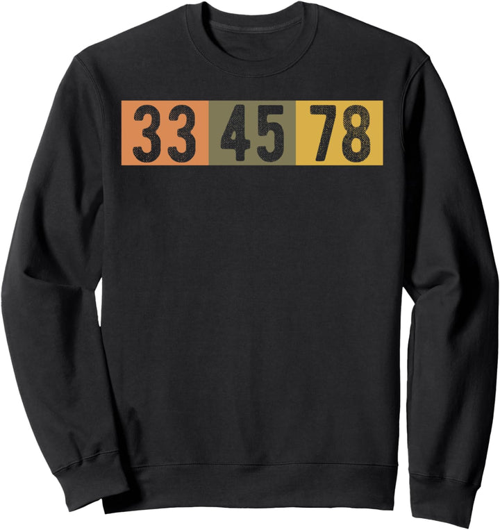 33 45 78 Schallplatte Plattenspieler RPM Speed LP Vinyl Sweatshirt