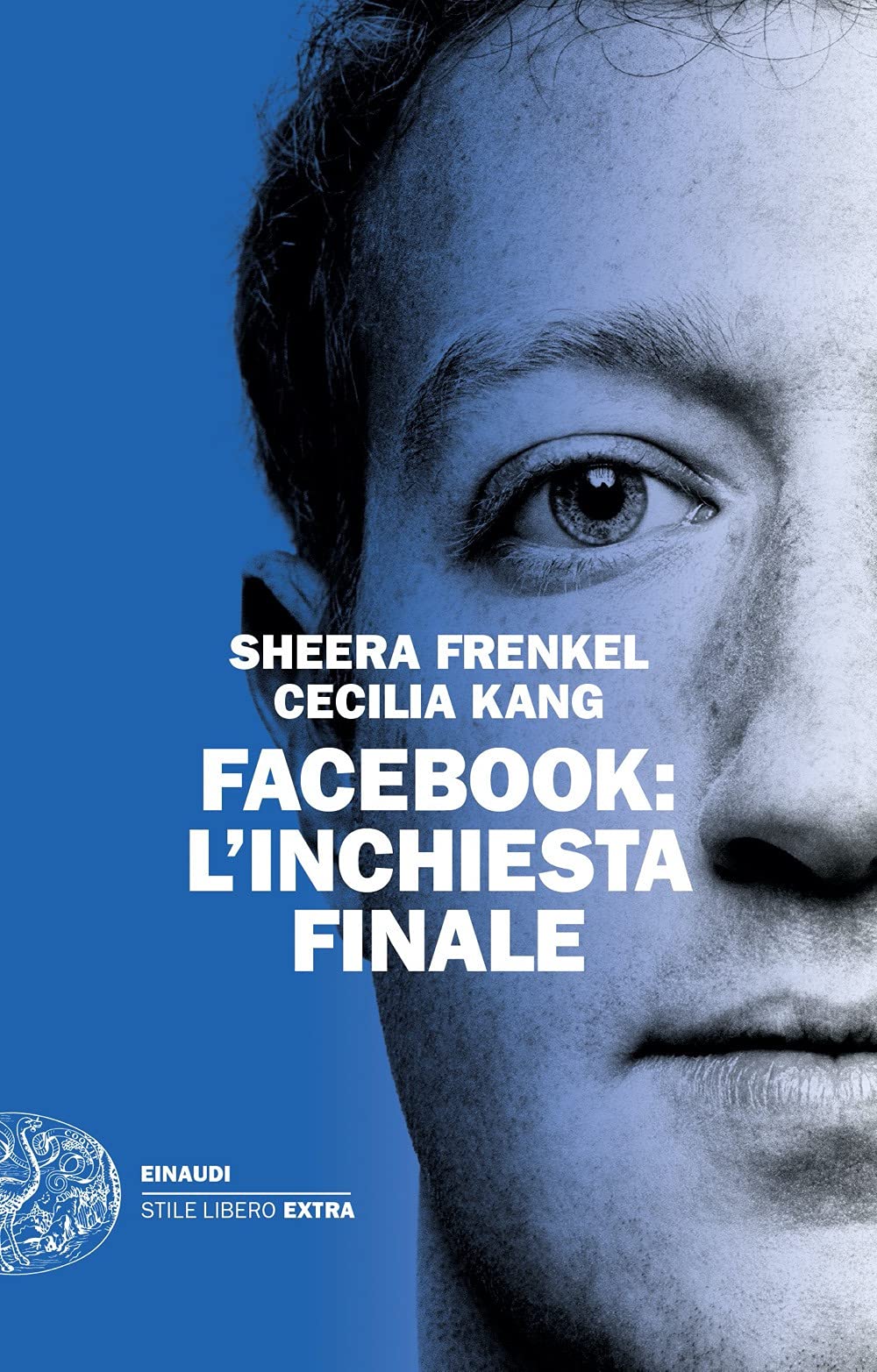 Facebook: l'inchiesta finale (Einaudi. Stile libero extra), Taschenbuch