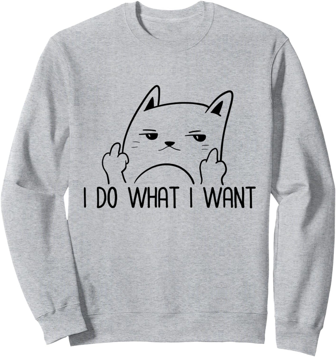 Erwachsener Humor Katze Mittelfinger Meme Ich mache, was ich Sweatshirt