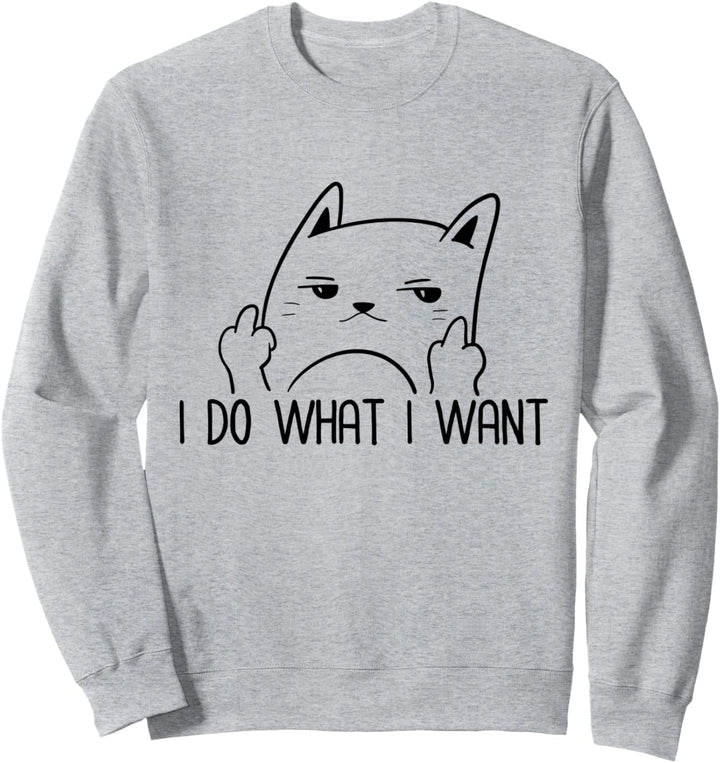 Erwachsener Humor Katze Mittelfinger Meme Ich mache, was ich Sweatshirt