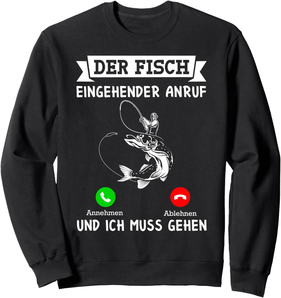 Fisch Anruf und ich muss gehen Hecht Mann Carp Fishing Sweatshirt