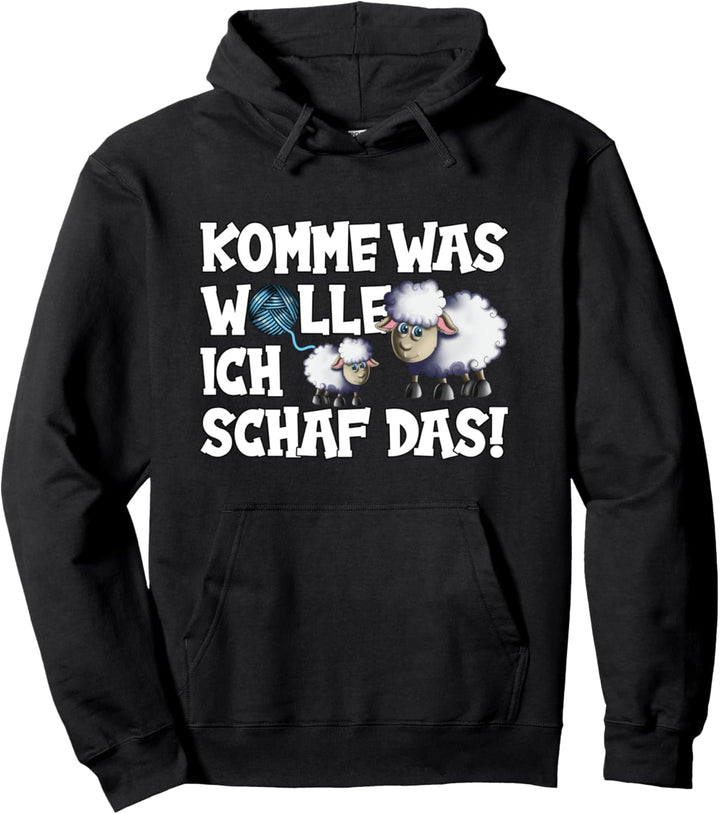 Bauer Schafhirte Schafswolle Komme Was Wolle Ich Schaf Das Pullover Hoodie