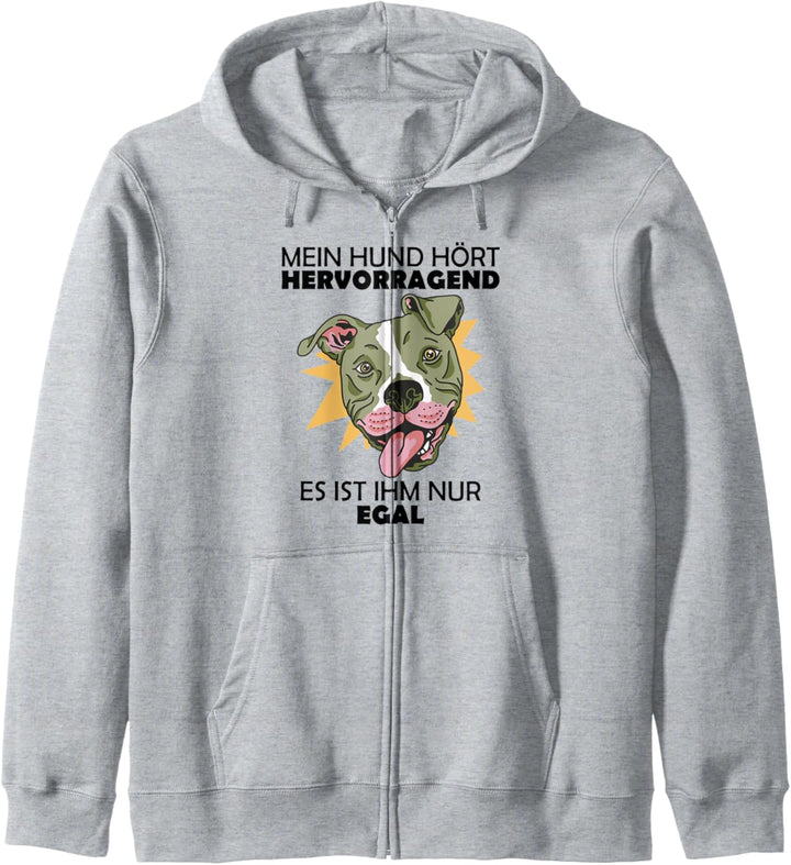 Mein Hund hört hervorragend es ist ihm nur egal Kapuzenjacke