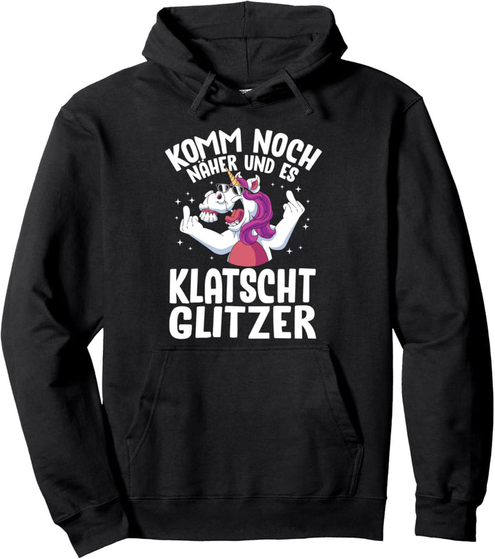 Komm Noch Naher Und Es Klatscht Glitzer Lustiger Sarkasmus Pullover Hoodie