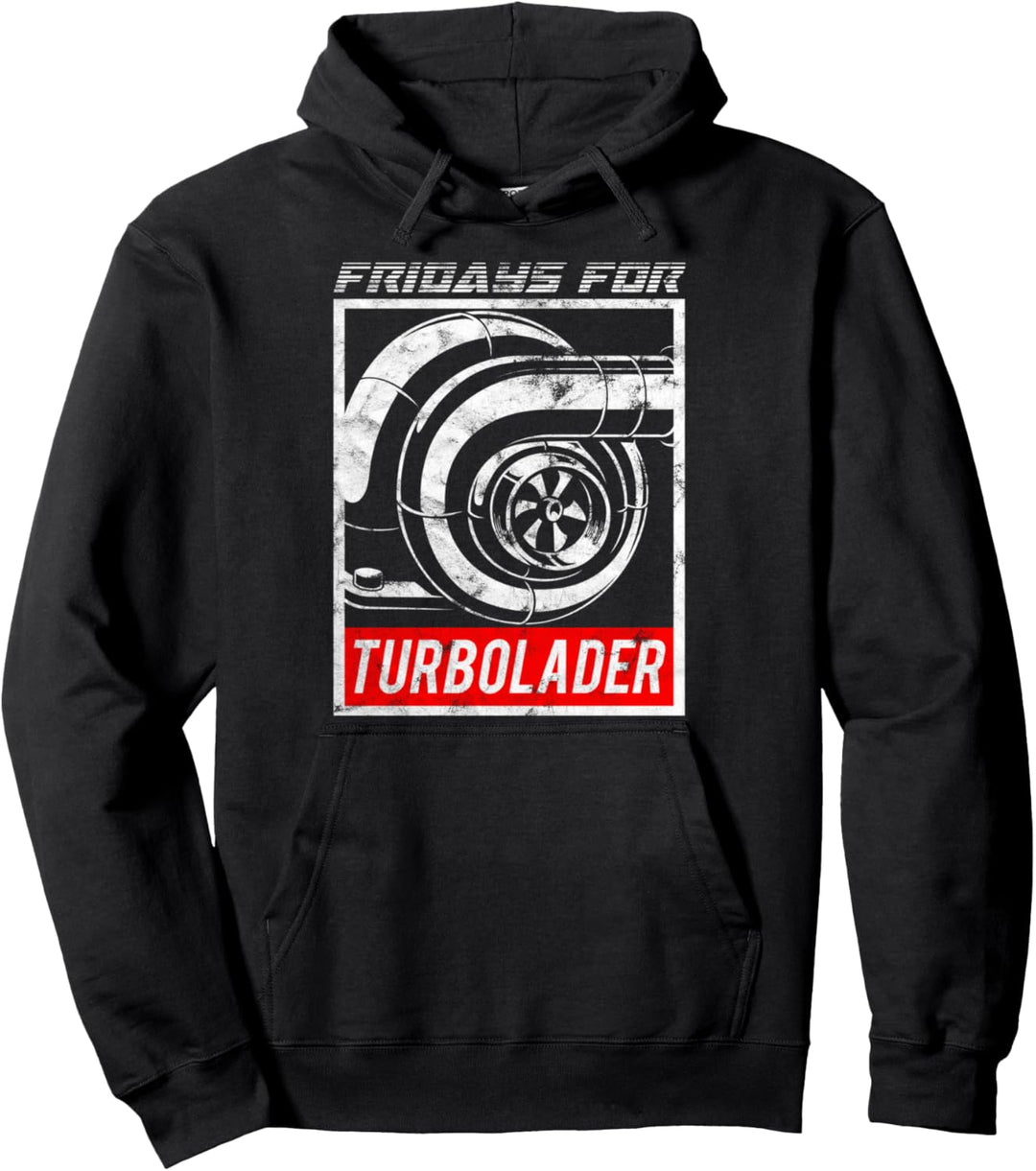 Fridays for Turbolader - Tuning Auto Rennen Hubraum Geschenk Pullover Hoodie