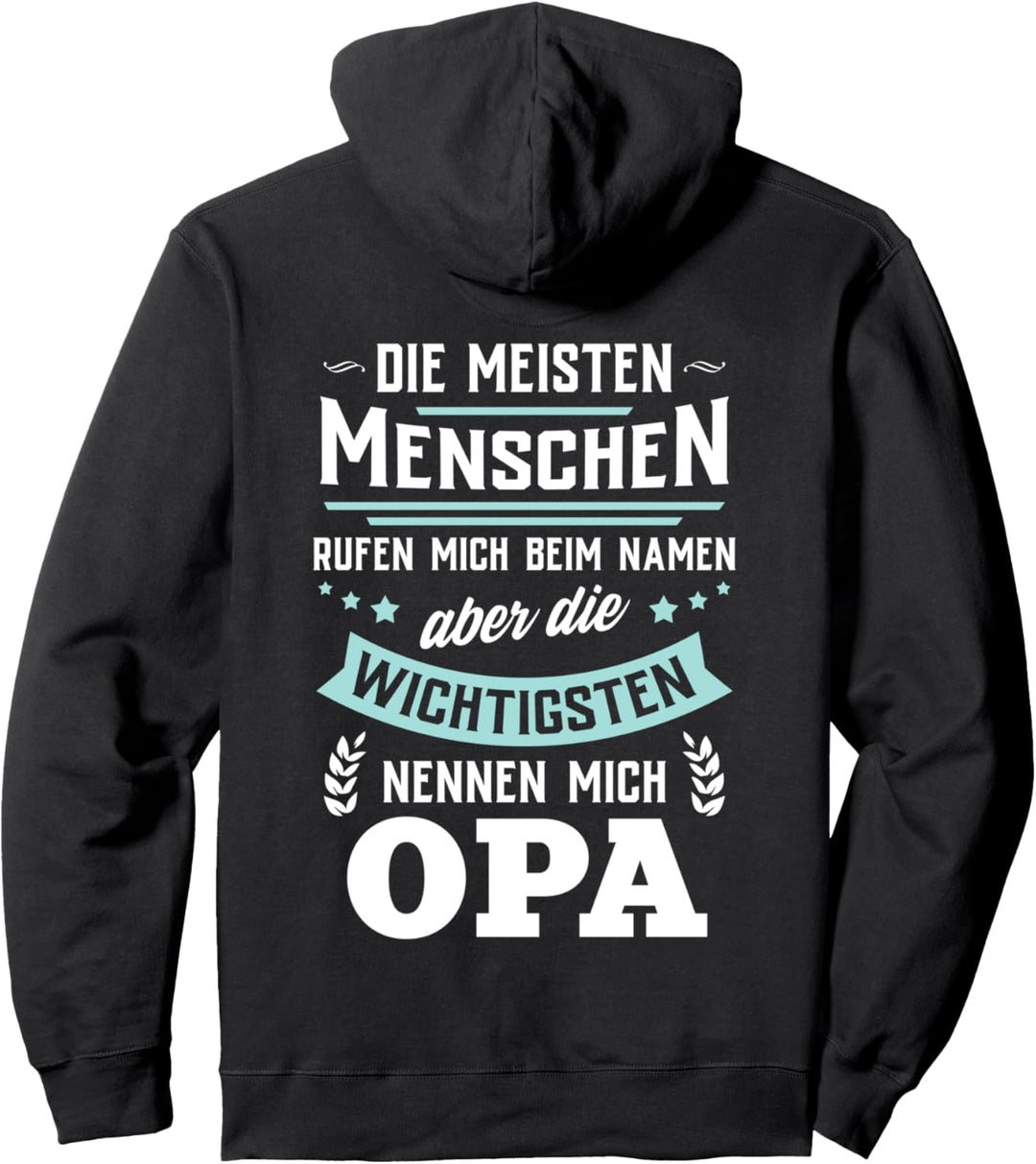 Die wichtigsten Menschen nennen mich Opa - Vatertag Geschenk Pullover Hoodie