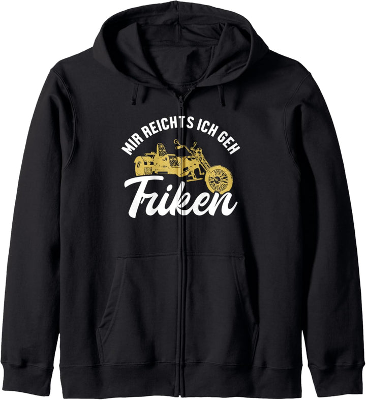 Mir reichts ich geh Triken Threewheeler Trikebike Trike Kapuzenjacke