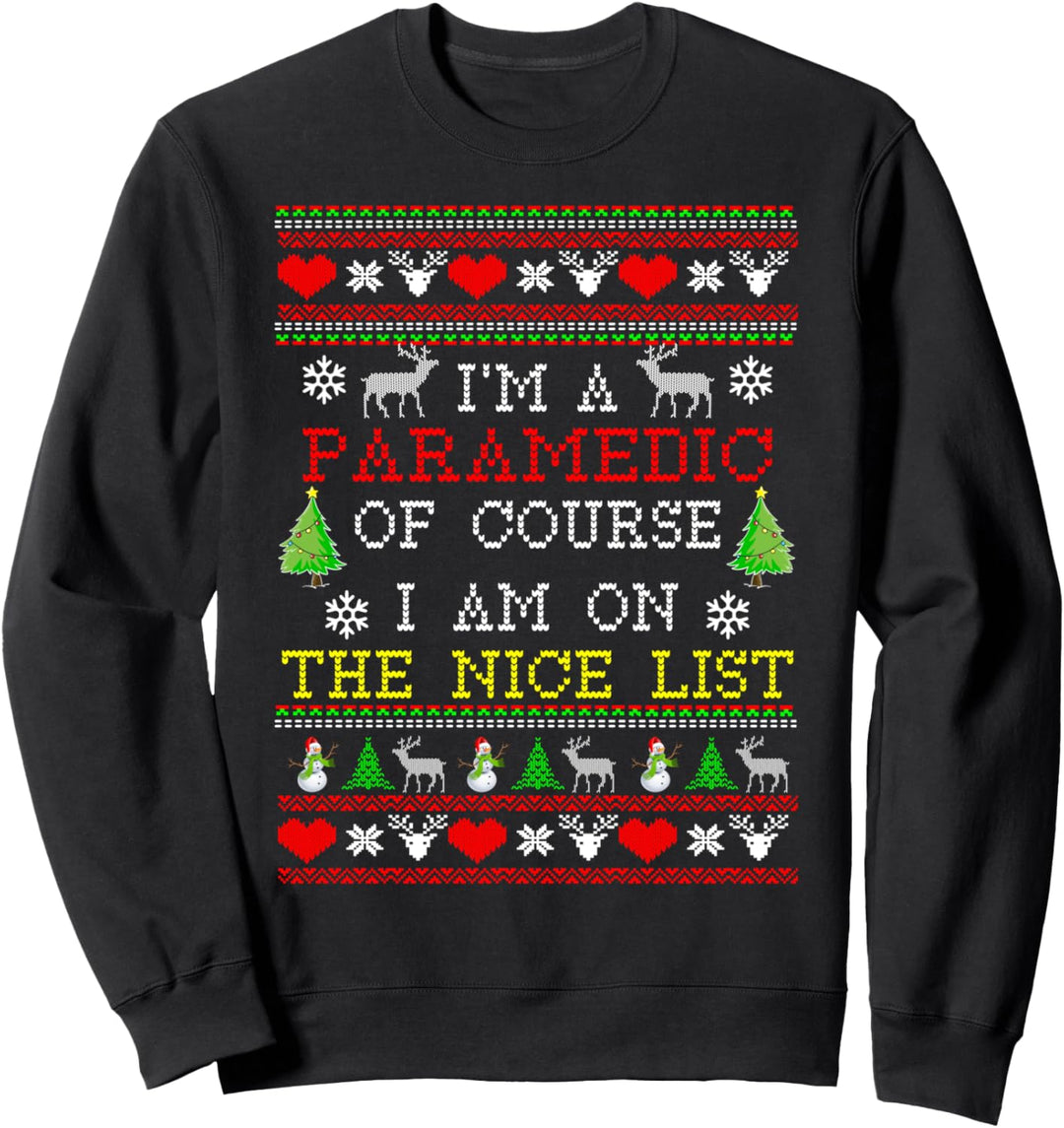 Paramedic Nice List Ugly Christmas Sweatshirt