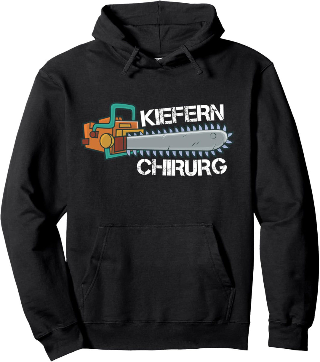 Kiefernchirurg Forstwirt Schreiner Holzfäller Pullover Hoodie
