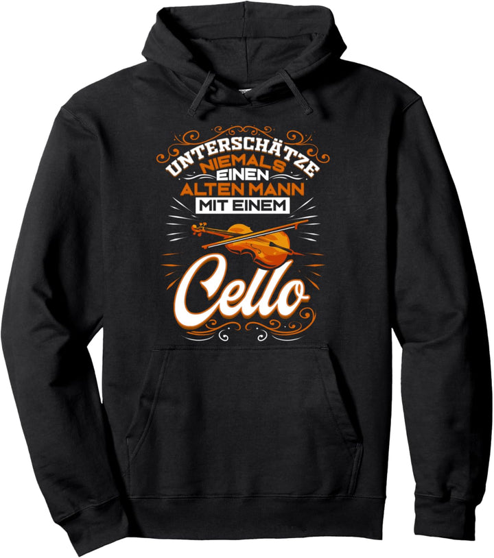Cello Alter Mann Musikinstrument Musiker Cellist Pullover Hoodie