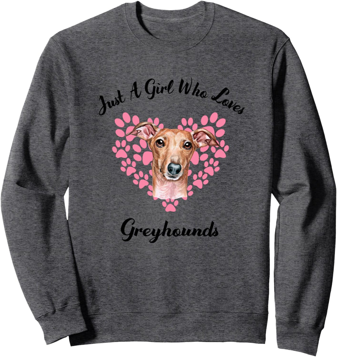 Just A Girl Who Loves Greyhounds Hunde Süsser Welpe Sweatshirt