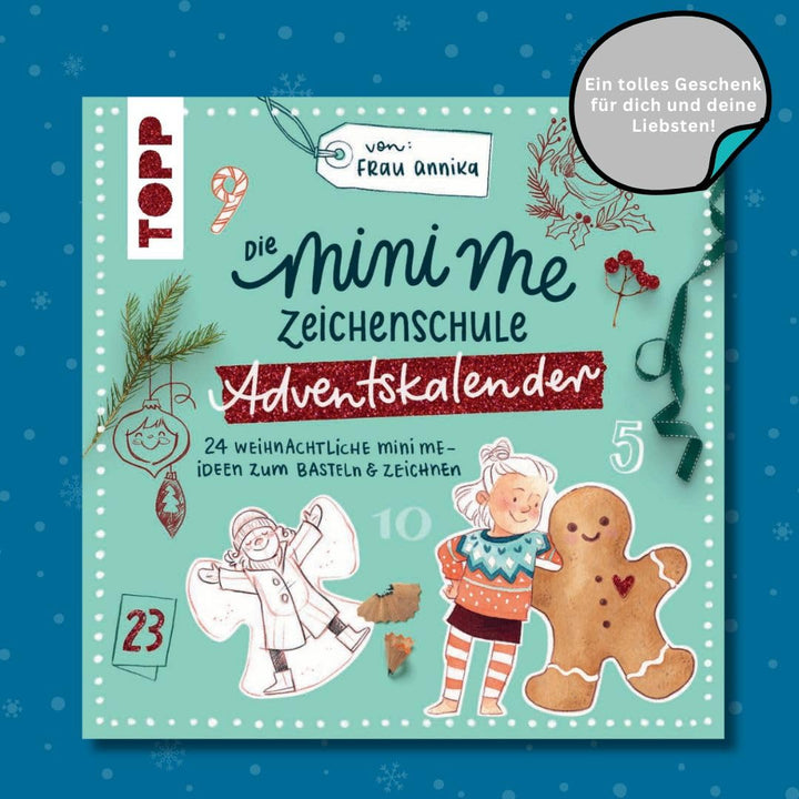 Die Mini me Zeichenschule Adventskalender von Frau Annika: 24 weihnachtliche Mini me-Ideen zum Baste