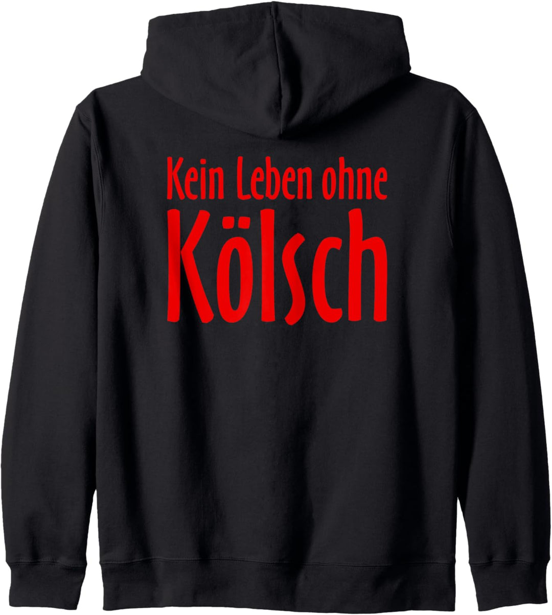 Kein Leben ohne KÖLSCH (Rot) Kölsche Sprüche Köln Kapuzenjacke
