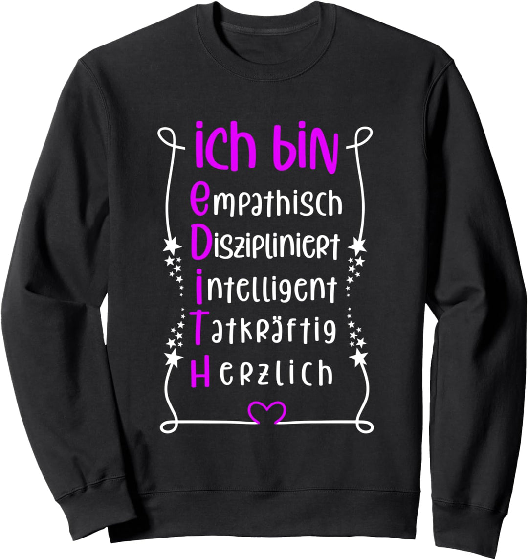 Für die beste Schwester oder beste Mama - Ich bin Edith Sweatshirt